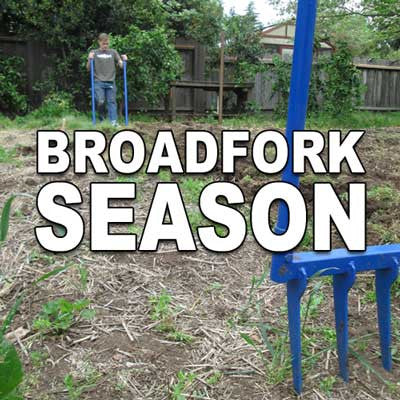 Broadfork Season